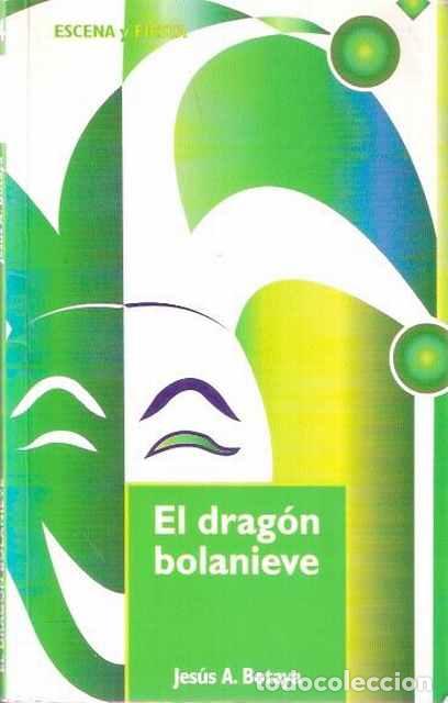 Livres d'occasion: El drag&oacute;n bolanieve - Botaya, Jes&uacute;s A.