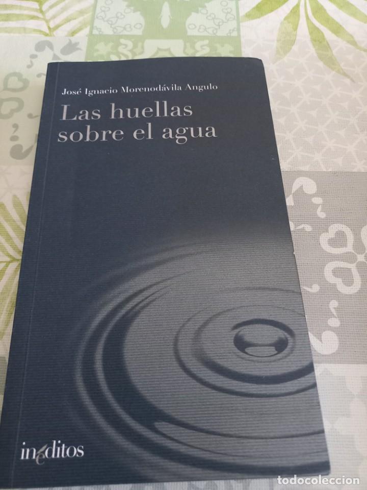 Gebrauchte B&uuml;cher: Las huellas sobre el agua. - Morenod&aacute;vila Angulo, Jos&eacute; Ignacio.