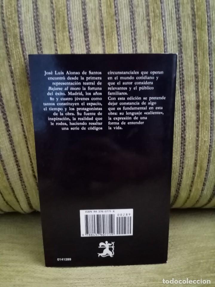 Libros de segunda mano: BAJARSE AL MORO Jos&eacute; Luis Alonso de Santos - Foto 3