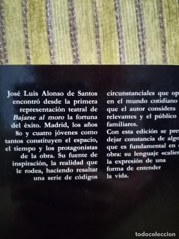 Libros de segunda mano: BAJARSE AL MORO Jos&eacute; Luis Alonso de Santos - Foto 4