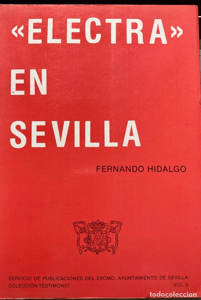 Livres d'occasion: ELECTRA EN SEVILLA. El estreno de Electra de P&eacute;rez Gald&oacute;s en Sevilla. Literatura. Teatro.