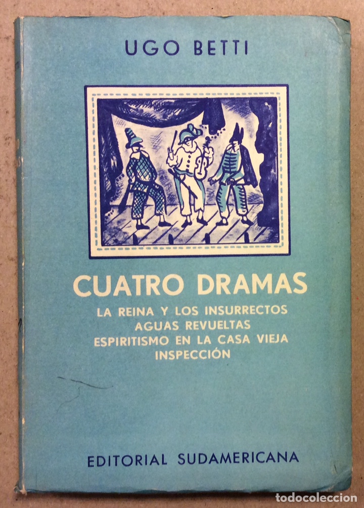 Libros de segunda mano: CUATRO DRAMAS. UGO BETTI. EDITORIAL SUDAMERICANA 1957 - Foto 1
