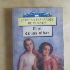 Libros de segunda mano: EL SI DE LAS NIÑAS - LEANDRO FERNANDEZ DE MORATIN - M.E. EDITORES - 1994