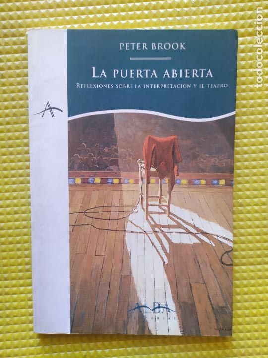Livres d'occasion: LA PUERTA ABIERTA REFLEXIONES SOBRE LA INTERPRETACION Y EL TEATRO PETER BROOK