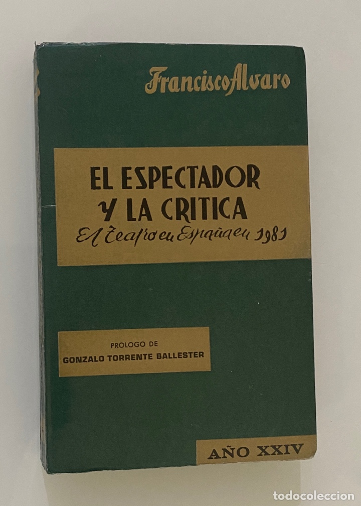 Livros em segunda m&atilde;o: El espectador y la cr&iacute;tica. El teatro en Espa&ntilde;a en 1981 - &Aacute;LVARO, Francisco