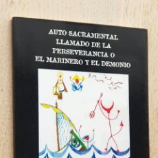 Libros de segunda mano: AUTO SACRAMENTAL LLAMADO DE LA PERSEVERANCIA O EL MARINERO Y EL DEMONIO - SUÁREZ ÁVILA, LUIS. Lote 345816448