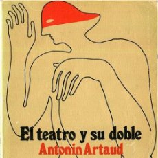 Libros de segunda mano: ANTONIN ARTAUD - EL TEATRO Y SU DOBLE - POCKET EDHASA, 1978 - NELSON LEIVA. Lote 346041578