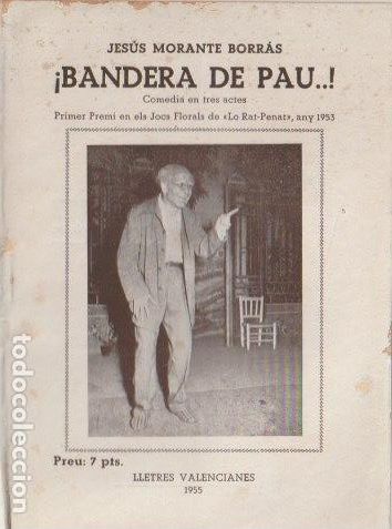 Livres d'occasion: &iexcl;Bandera de pau..! : comedia en tres actes, en prosa / original de Jes&uacute;s Morante Borr&aacute;s-1955
