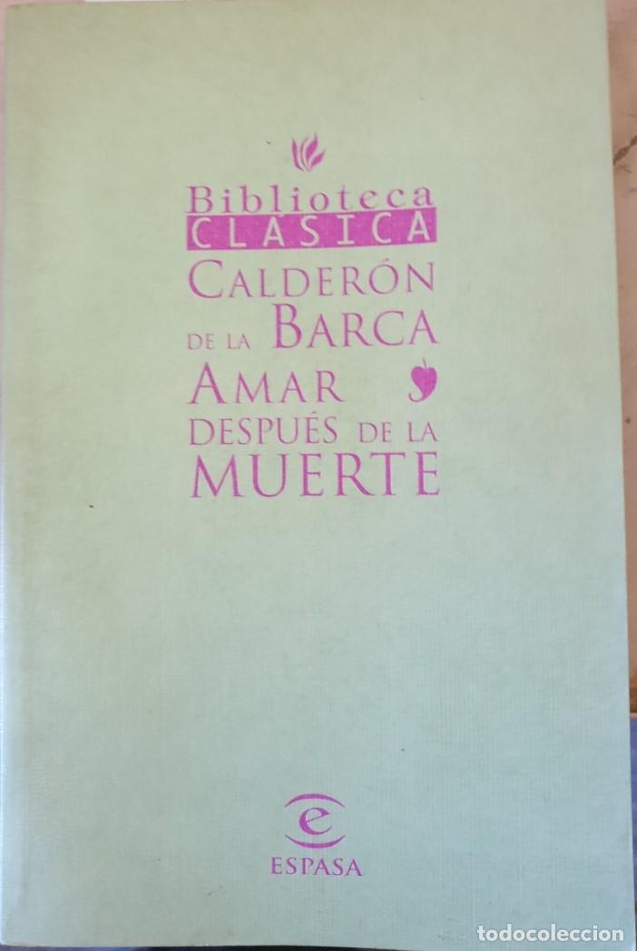 Libros de segunda mano: AMAR DESPUES DE LA MUERTE. - BARCA, Calderon de la. - Foto 1