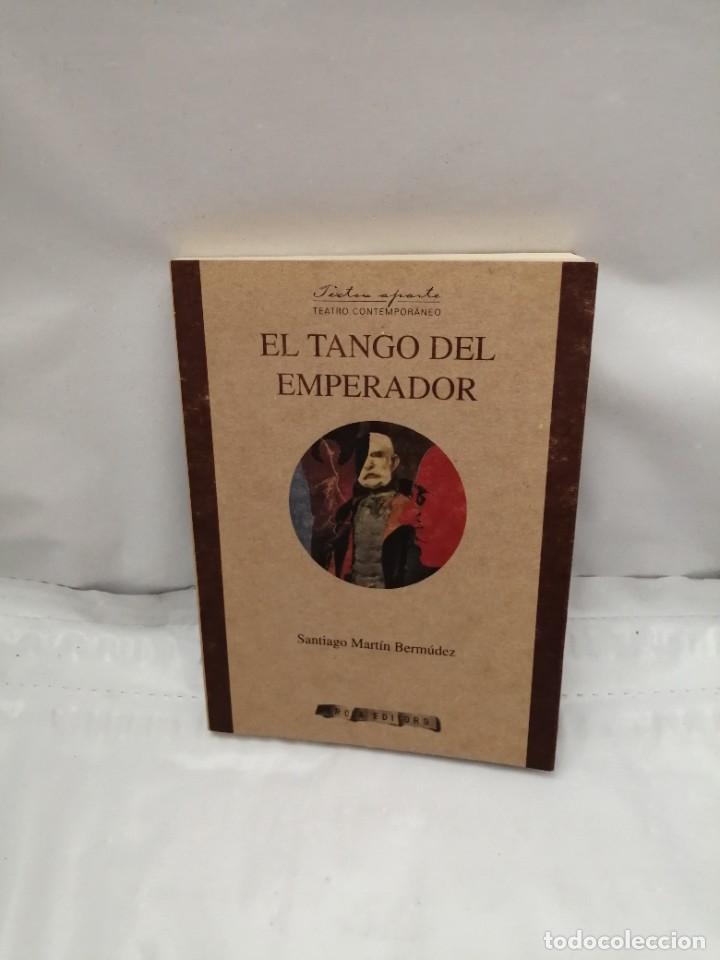 Livres d'occasion: EL TANGO DEL EMPERADOR (PRIMERA EDICI&Oacute;N)