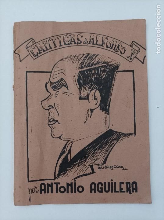 Livros em segunda m&atilde;o: Cantigas de Alfonso X. Antonio Aguilera. Imprenta Provincial, Casa Jose Antonio. Murcia, 1942