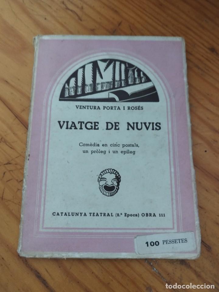 Gebrauchte B&uuml;cher: Viatge de nuvis Ventura Porta i Ros&eacute;s 1969 R&agrave;dio Barcelona, Catalunya Teatral 111, Mill&agrave;
