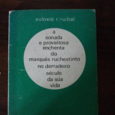 Libros de segunda mano: A SONADA E PROVEITOSA ENCHENTA DO MARQUÉS RUCHESTINTO - EULOXIO R. RUIBAL, 1975. Lote 353977363