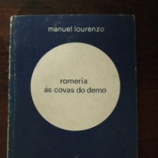 Libros de segunda mano: ROMERÍA, AS COVAS DO DEMO. MANUEL LOURENZO. 1975. Lote 353981673