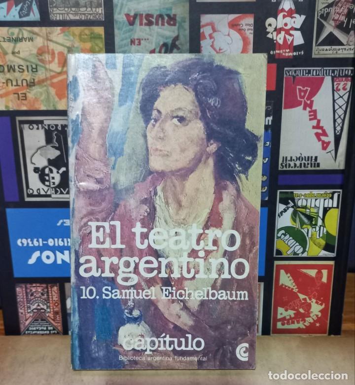 Libros de segunda mano: El Teatro Argentino - 10.Samuel Eichelbaum - 1980 - Foto 1