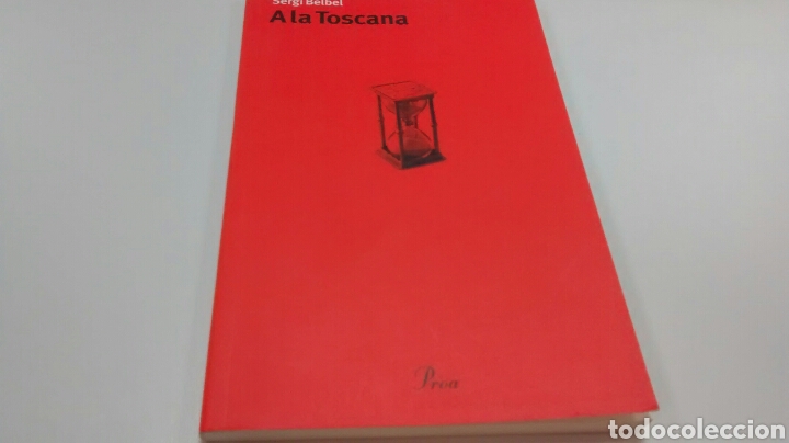 Libros de segunda mano: A LA TOSCANA DE SERGI BELBEL (PROA) - Foto 1
