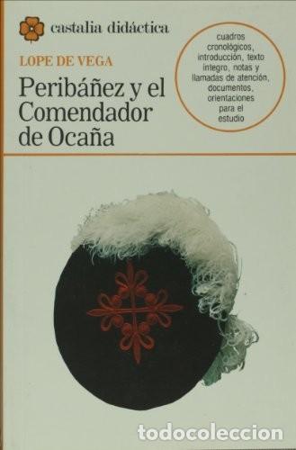 Libros de segunda mano: PERIB&Aacute;&Ntilde;EZ Y EL COMENDADOR DE OCA&Ntilde;A - LOPE DE VEGA - Foto 1
