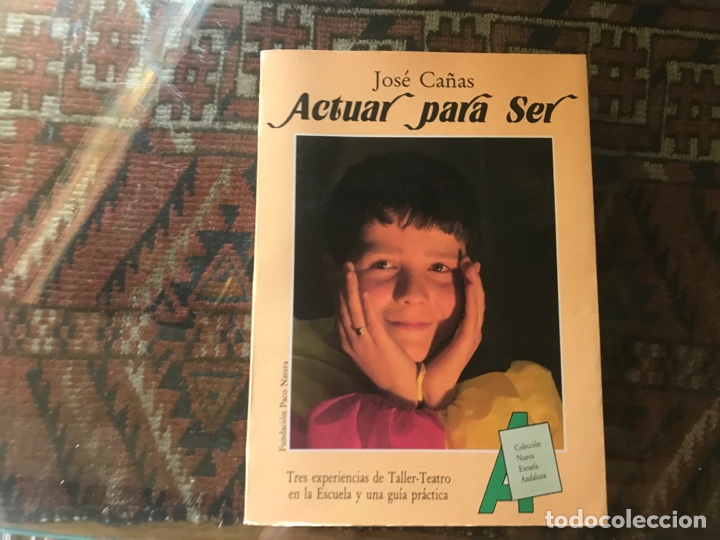 Libros de segunda mano: Actuar para ser. Jos&eacute; Ca&ntilde;as. Teatro - Foto 1