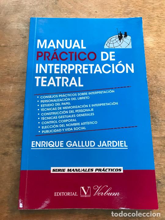 Second hand books: ENRIQUE GALLUD JARDIEL. MANUAL PR&Aacute;CTICO DE INTERPRETACI&Oacute;N TEATRAL.