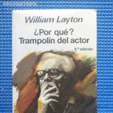 Libros de segunda mano: POR QUE TRAMPOLIN DEL ACTOR WILLIAM LAYTON. Lote 363929666