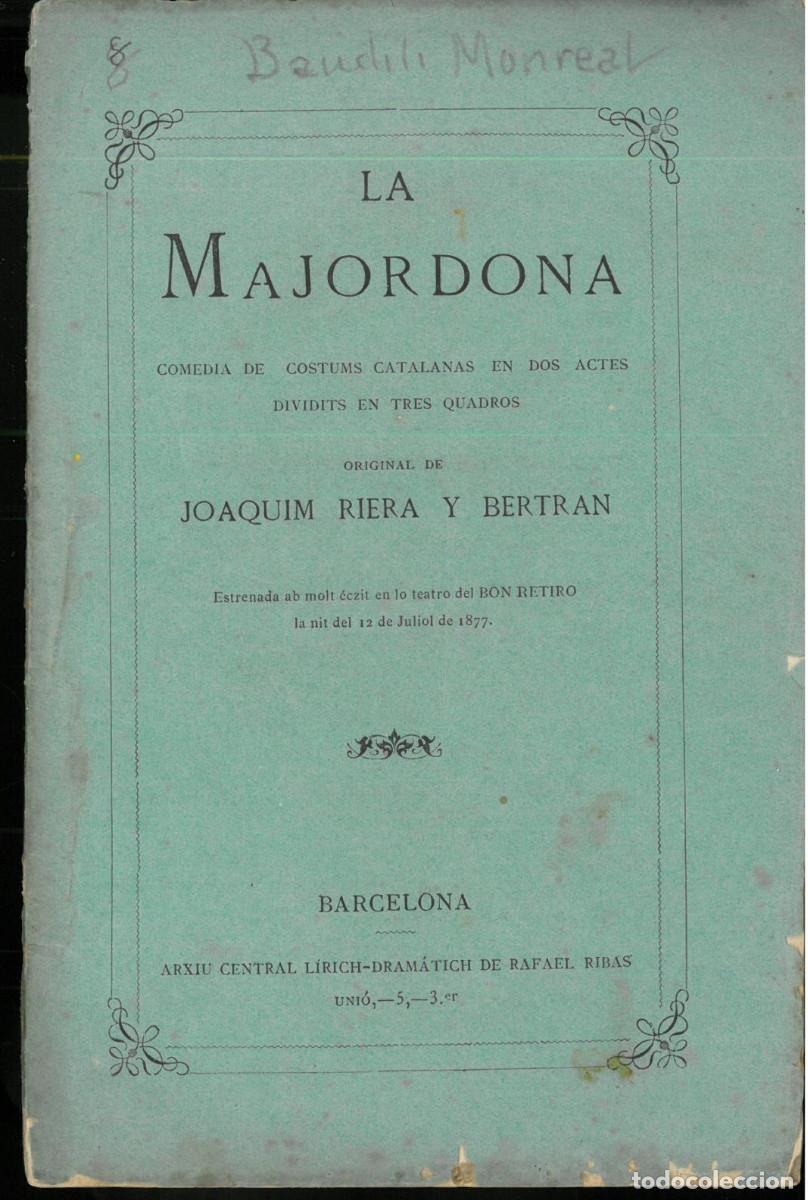 Second hand books: RIERA y BERTR&Aacute;N, Joaqu&iacute;m: la majordona comedia de costums catalanas