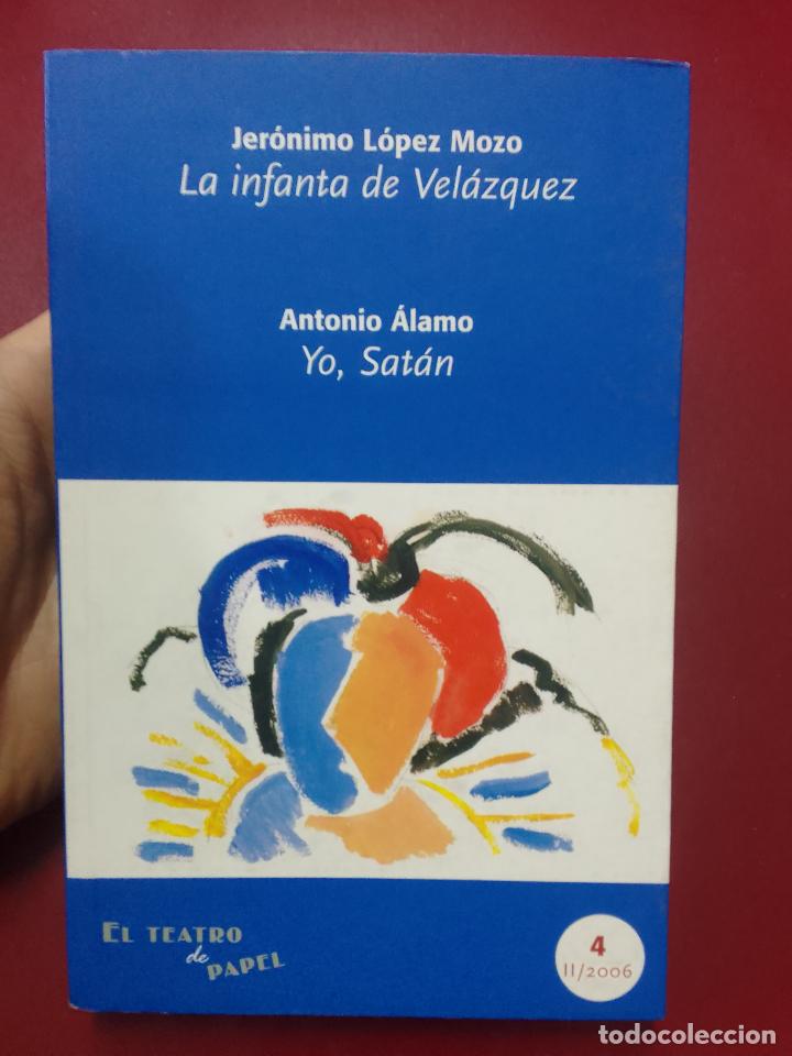 Gebrauchte B&uuml;cher: Jer&oacute;nimo L&oacute;pez Mozo; Antonio &Aacute;lamo: La infanta de Vel&aacute;zquez; Yo, Sat&aacute;n
