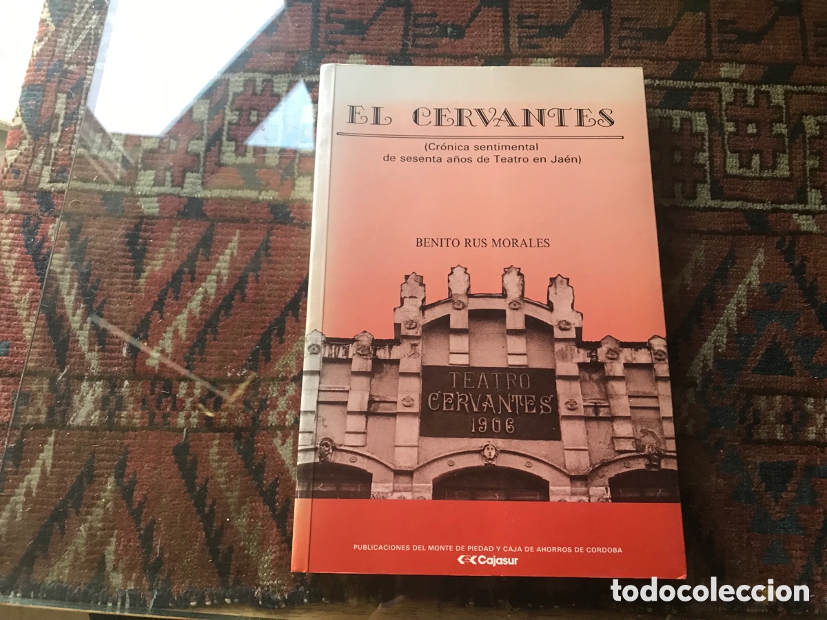 Libri di seconda mano: El Cervantes. Cr&oacute;nica sentimental de sesenta a&ntilde;os de teatro en Ja&eacute;n. Benito Rus. Como nuevo