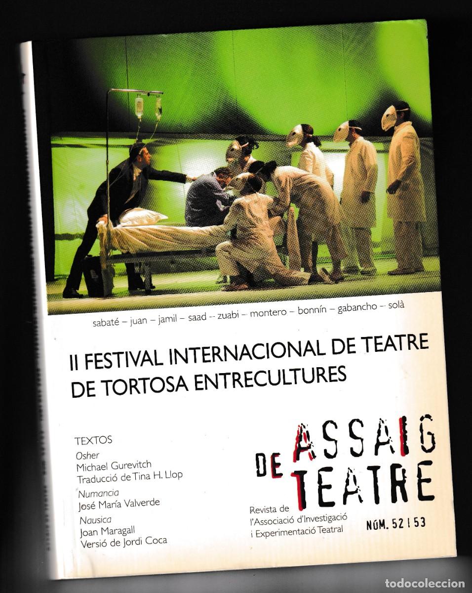 Livres d'occasion: ASSAIG DE TEATRE N&ordm; 52 I 53 (JUNIO DEL 2006) &middot; II FESTIVAL INTERNACIONAL DE TEATRE DE TORTOSA