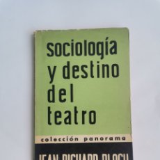 Libros de segunda mano: SOCIOLOGÍA Y DESTINO DEL TEATRO. Lote 366827531