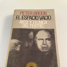 Libros de segunda mano: EL ESPACIO VACÍO. PETER BROOK. ARTE Y TÉCNICA DEL TEATRO. EDICIONES DE BOLSILLO PENÍNSULA 1968