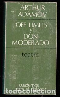 Libros de segunda mano: Off limits y Don Moderado. Arthur Adamov - Foto 1