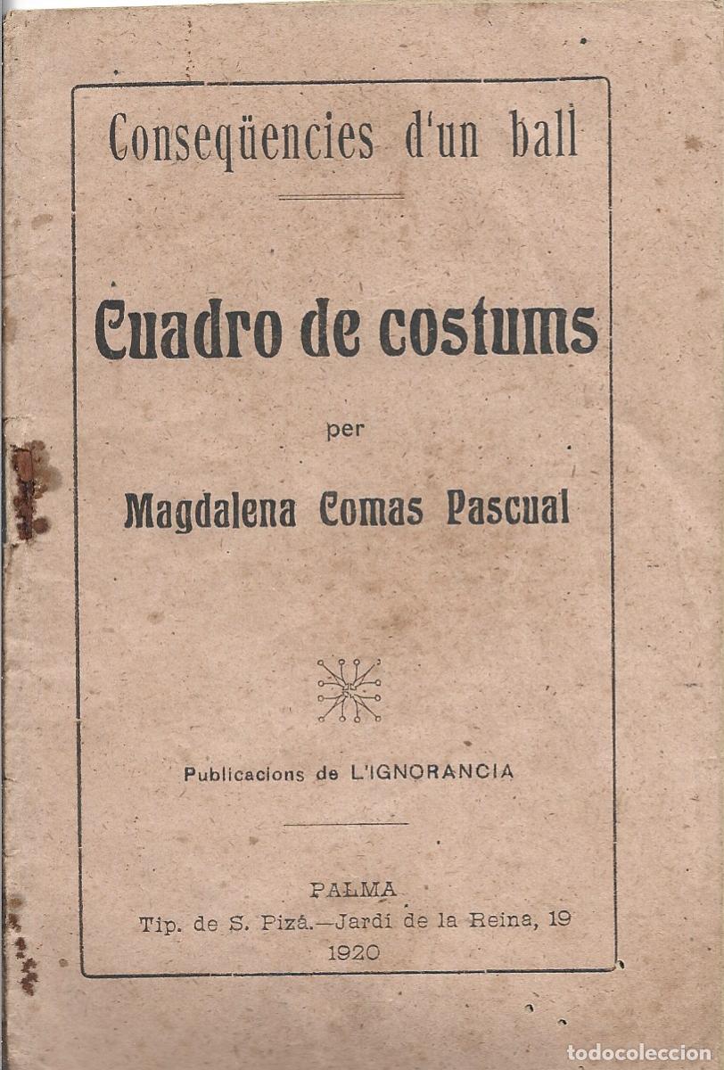 Second hand books: Conseq&uuml;encies d'un ball CUADRO DE COSTUMS.- MAGDALENA COMAS PASCUAL.- Publicacions de L'IGNORANCIA.-
