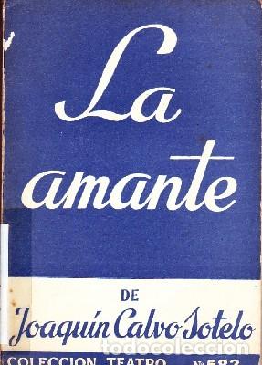 Libros de segunda mano: LA AMANTE CALVO SOTELO, JOAQUIN CET-1610