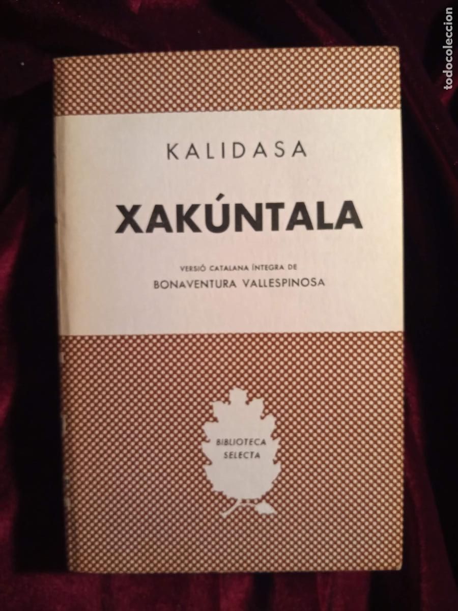 Livres d'occasion: XAK&Uacute;NTALA - Kalidasa - Selecta 1970