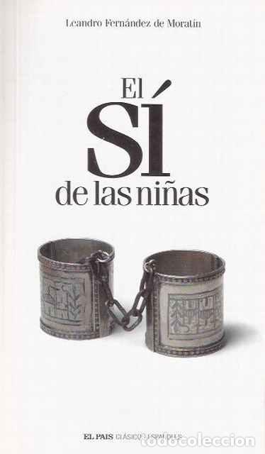 Libros de segunda mano: El s&iacute; de las ni&ntilde;as - Fern&aacute;ndez de Morat&iacute;n, Leonardo - Foto 1