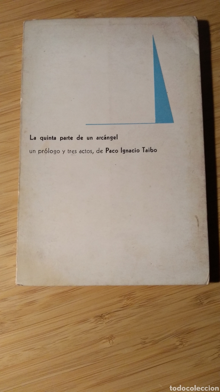 Libros de segunda mano: La quinta parte de un arcangel. Historia para el teatro, en un prologo y tres actos - Paco I. Taibo