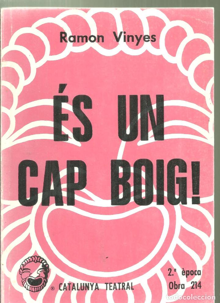 Libros de segunda mano: BERGA-TEATRE CATAL&Agrave; EDITORIAL MILL&Agrave;-CATALUNYA TEATRAL-&Eacute;S UN CAP BOIG-RAMON VINYES-BERGA