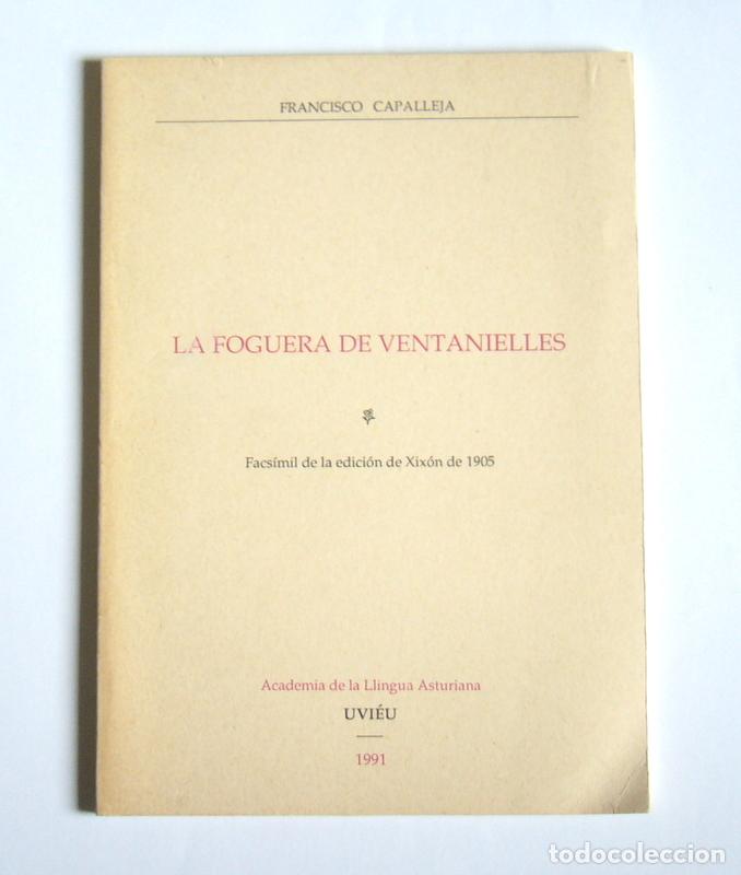 Livres d'occasion: LA FOGUERA DE VENTANIELLES - ZARZUELA EN ASTURIANO - F. CAPALLEJA - FACSIMIL DE LA EDICION DE 1905