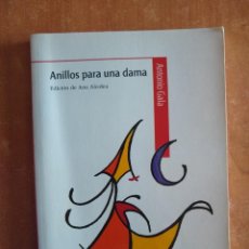Libros de segunda mano: ANILLOS PARA UNA DAMA. ANTONIO GALA. ANA ALCOLEA. BRUÑO 2011.