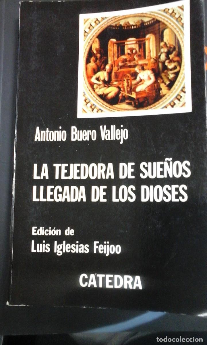 Second hand books: Buero Vallejo: LA TEJEDORA DE SUE&Ntilde;OS/ LLEGADA DE LOS DIOSES (Madrid, 1983)