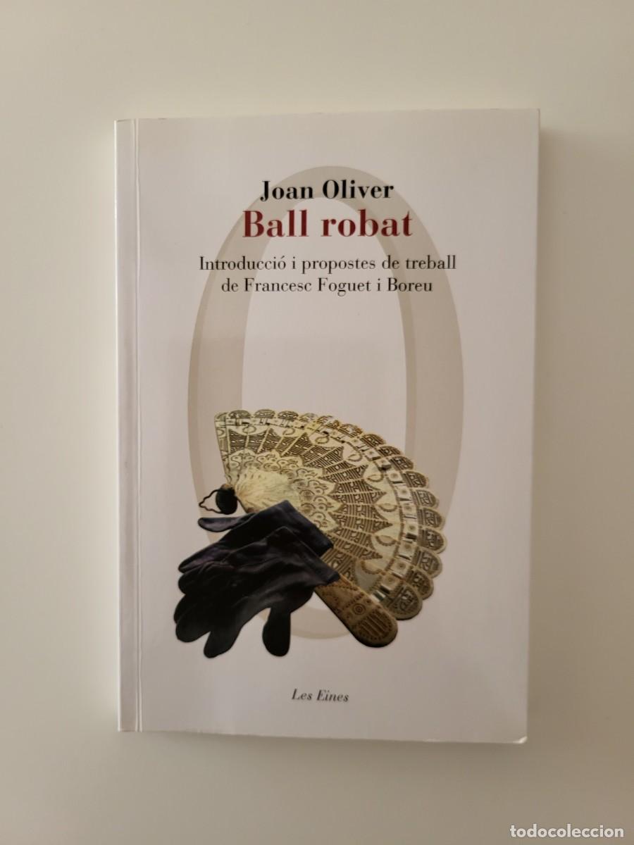 Libros de segunda mano: BALL ROBAT. JOAN OLIVER - Foto 1
