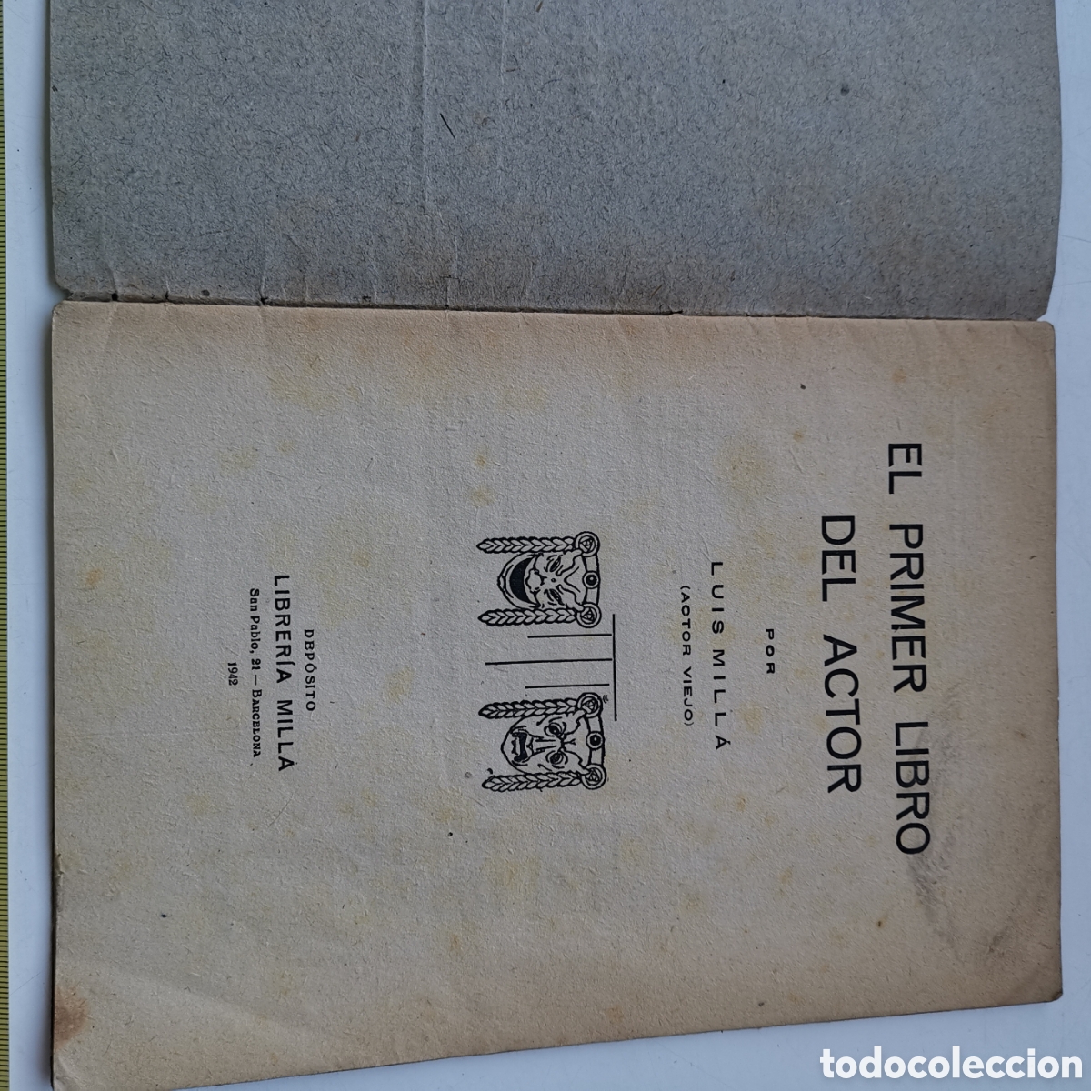 Libros de segunda mano: Libro El primer libro del actor, de Luis Mill&agrave; de 1942. Teatro Cine. - Foto 7