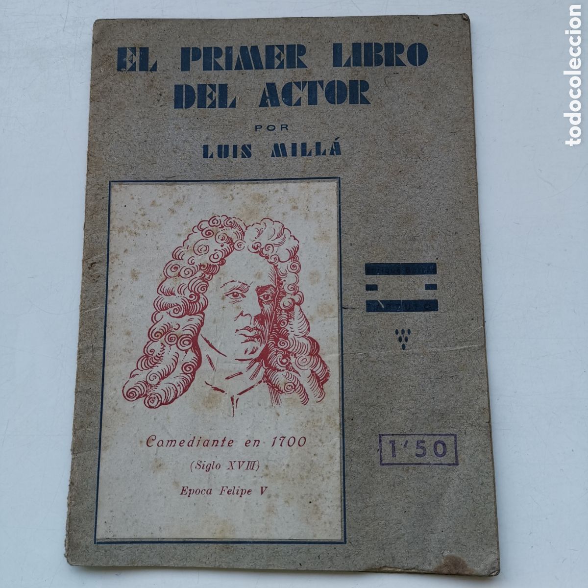 Libros de segunda mano: Libro El primer libro del actor, de Luis Mill&agrave; de 1942. Teatro Cine. - Foto 1