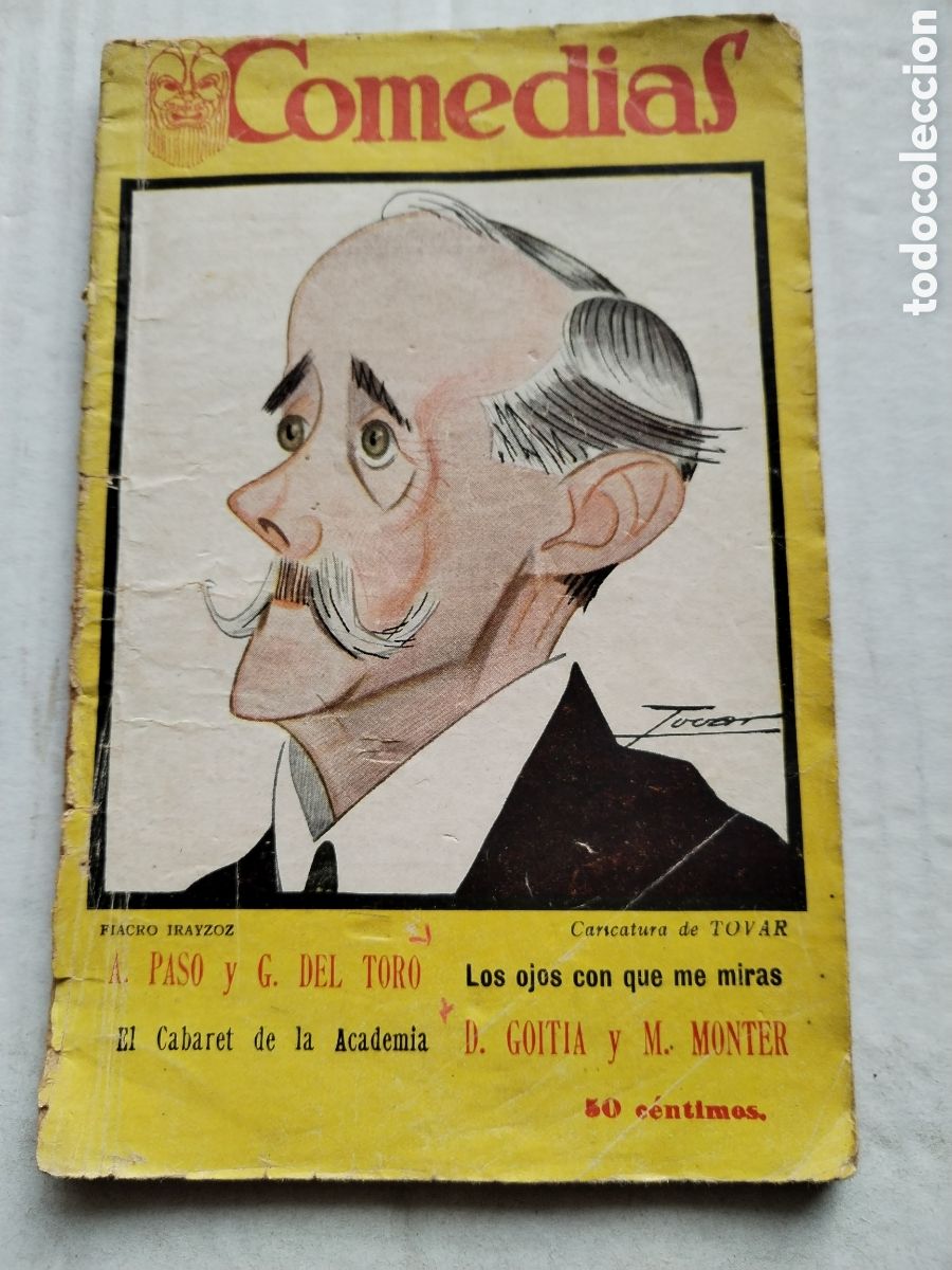 Libros de segunda mano: COMEDIAS 1925/LOS OJOS CON QUE ME MIRAS/EL CABARET DE LA ACADEMIA
