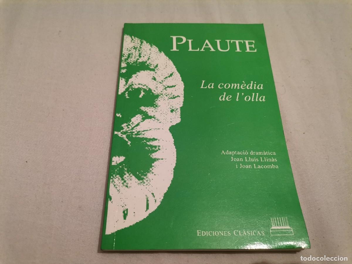 Libros de segunda mano: PLAUTE LA COMEDIA DE L'OLLA JOAN LLUIS LLINAS I JOAN LACOMBA 1&ordf; EDICIO 1999