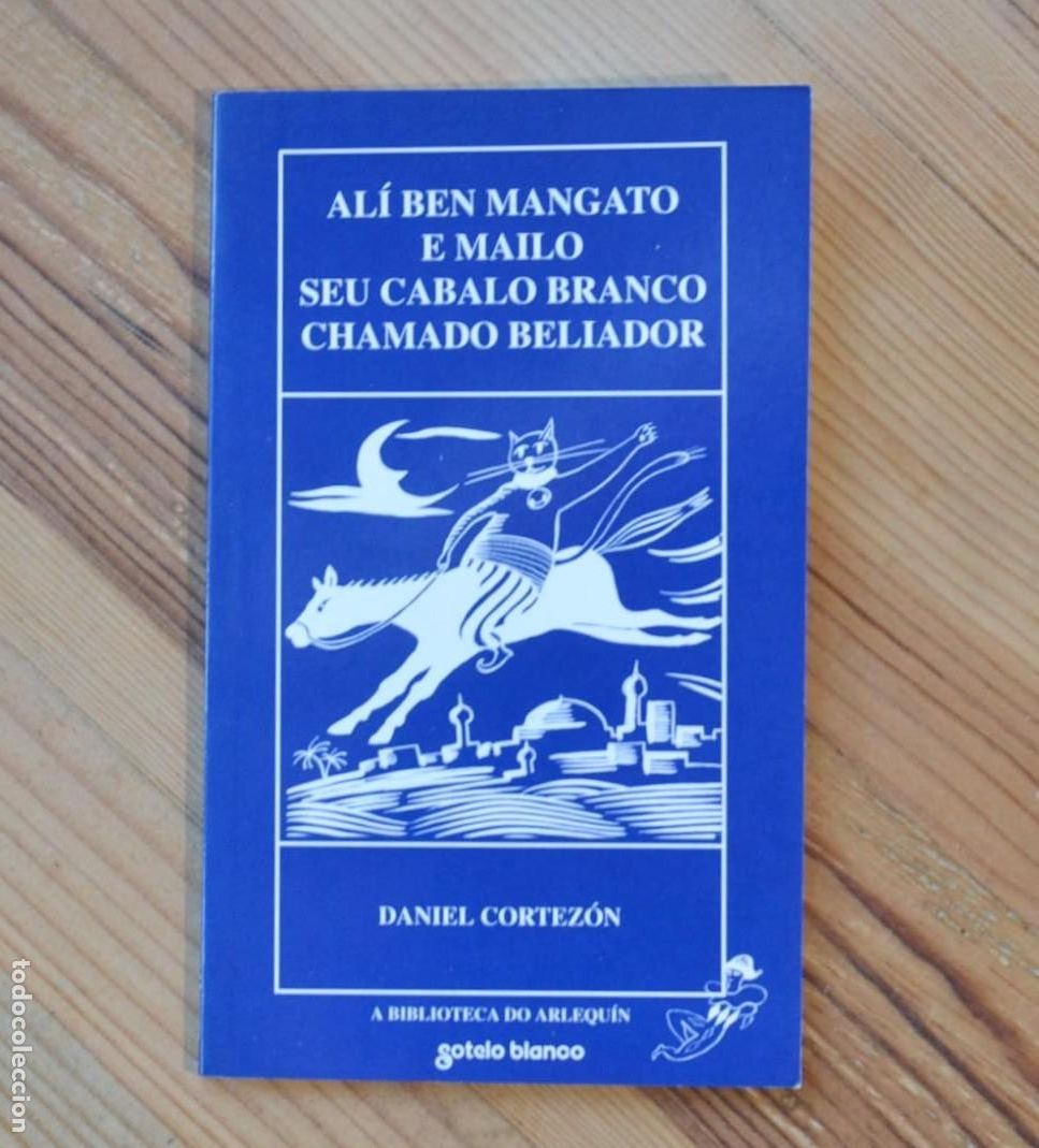 Libros de segunda mano: Daniel Cortez&oacute;n AL&Iacute; BEN MANGATO E MAILO SEU CABALO BRANCO CHAMADO BELIADOR 1995Galicia