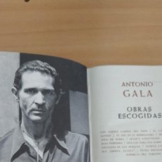 Libros de segunda mano: ANTONIO GALA OBRAS ESCOGIDAS 1981 ED. AGUILAR. Lote 386759219