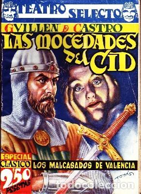 Libros de segunda mano: LAS MOCEDADES DEL CID. LOS MALCASADOS DE VALENCIA. ESPECIAL CLASICO 7. DE CASTRO, G. A-TEASECLA-012