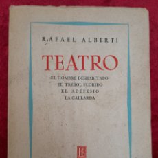 Libros de segunda mano: L-6938. TEATRO. RAFAEL ALBERTI. EDITORIAL LOSADA, S. A. BUENOS AIRES, 1956.