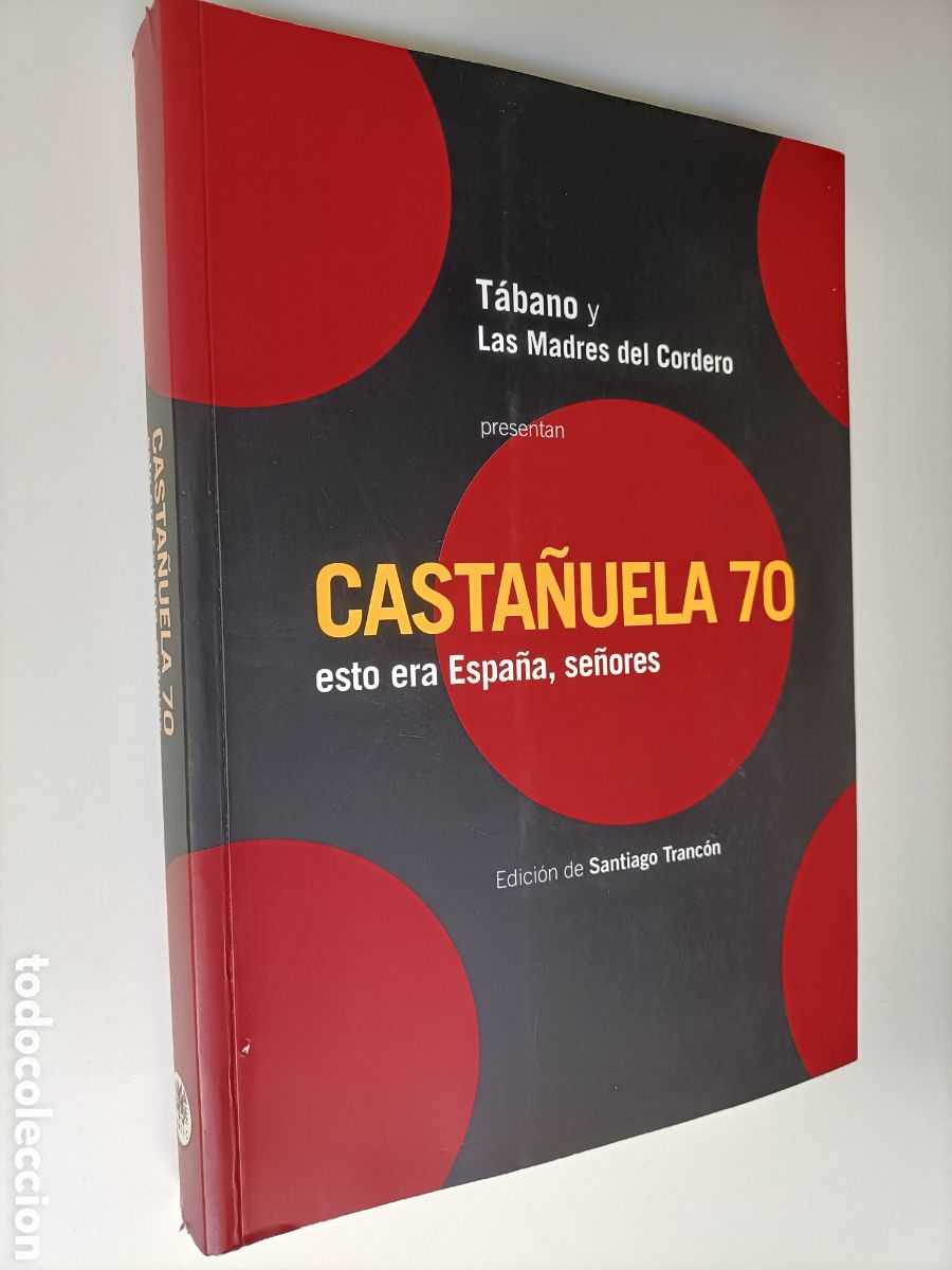 Livros em segunda m&atilde;o: Casta&ntilde;uela setenta. Esto era Espa&ntilde;a, se&ntilde;ores. T&aacute;bano y Las madres del cordero